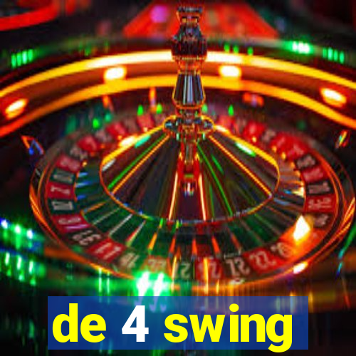 de 4 swing